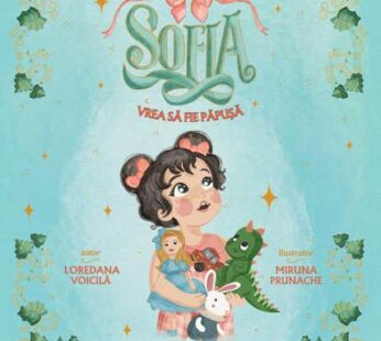 Sofia vrea să fie păpușă