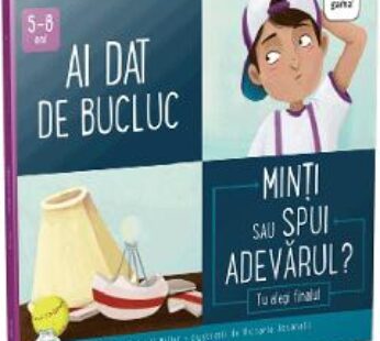 Ai dat de bucluc. Minti sau spui adevarul? – Connie Colwell Miller