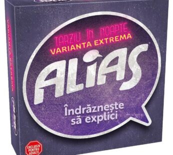 Joc pentru adulti: Alias. Tarziu in noapte. Varianta extrema