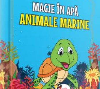Animale marine. Magie in apa