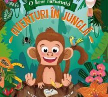 Aventuri in jungla. Lola. Maimuta descopera jungla 3D – Fiona Huisman