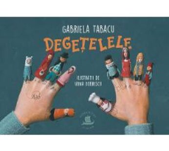 Degetelele – Gabriela Tabacu