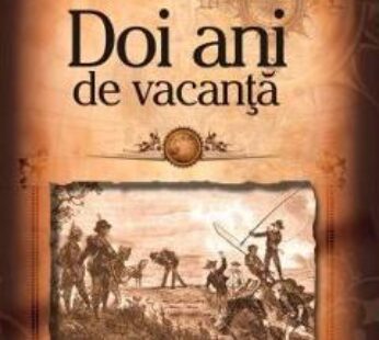 Doi ani de vacanta – Jules Verne