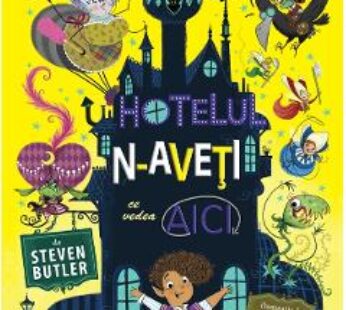 Hotelul n-aveti ce vedea aici – Steven Butler