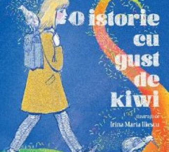 O istorie cu gust de kiwi – Adina Rosetti