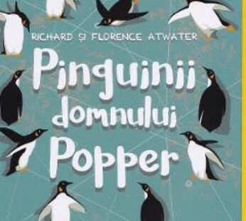 Pinguinii domnului Popper – Richard Atwater, Florence Atwater