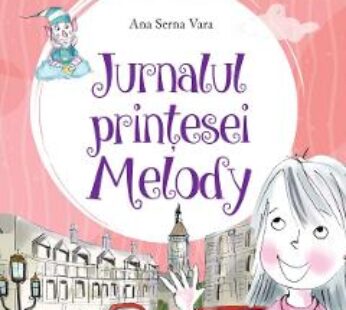 Scoala printeselor. Jurnalul printesei Melody – Ana Serna Vara