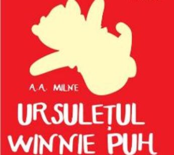 Ursuletul Winnie Puh – A.A. Milne